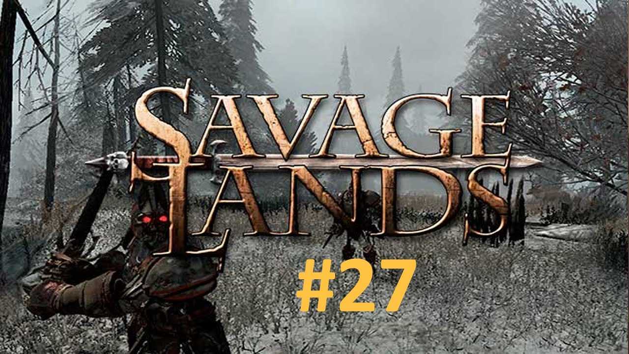 Обзор игры savage lands